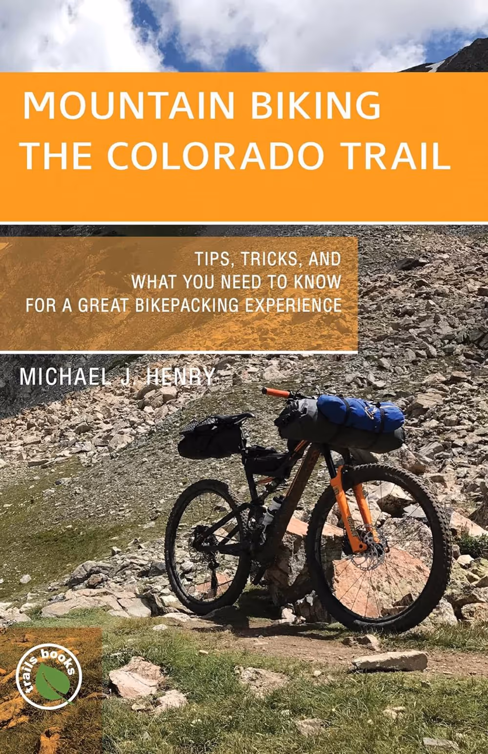 Product shot of Mountain Biking the Colorado Trail by Michael J. Henry
